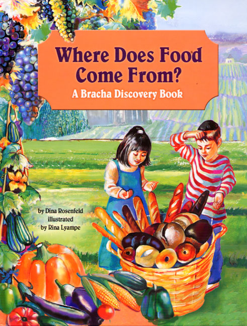 Where Does Food Come From? A Bracha Discovery Book
