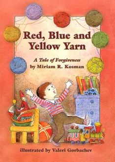 Red, Blue and Yellow Yarn – A Tale of Forgiveness